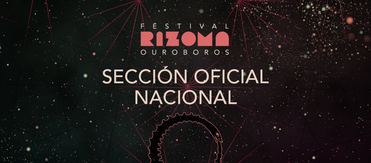 El cine español de autor protagoniza la Sección Oficial Nacional en RIZOMA